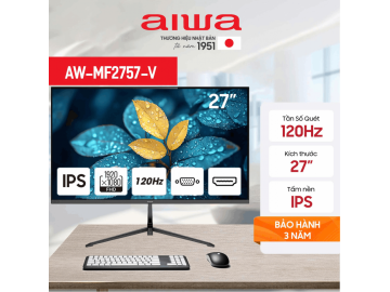 Màn hình Full HD AIWA AW-MF2757-V 27inch | 120Hz | IPS | 2ms – Chân Y hiện đại | Bảo hành 36 tháng